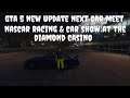 GTA 5 NEW UPDATE NEXT CAR MEET & NASCAR RACING & CAR SHOW AT THE DIAMOND CASINO