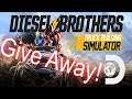 GiveAway - Diesel Brothers Truck Building Simulator