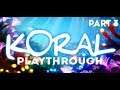Koral - Playthrough Part 3 (underwater puzzle game)