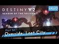 Destiny 2: Season of the Splicer [4K60 HDR] Part 54 - Override: The Last City