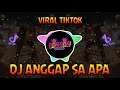 DJ ANGGAP SA APA VIRAL TIKTOK | FULL BASS