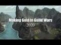 Making Gold in Guild Wars in 2020