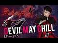 Devil May Chill - Devil May Cry - Part 2 - Where It All Began