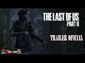 The Last of Us Part II Novo Trailer da História(DUBLADO)