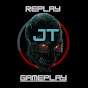Replay JT gameplay