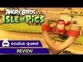 Angry Birds VR: Isle of Pigs Review | Oculus Quest
