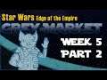 Star Wars EotE Grey-Market - Week 5 Part 2