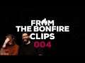 FROM THE BONFIRE | Twitch clips | Edición especial Kata