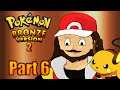 Pokemon Bronze 2 Part 6 - Charizard Is Born!!!