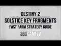 Destiny 2 Solstice Key Fragments Fast Farm Strategy - Fastest Way to Obtain Solstice Key Fragments