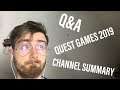Q&A, QUEST GAMES 2019, CHANNEL SUMMARY (100 Subs Special)