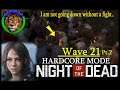 Night of the Dead: HARDCORE MODE (Wave 21) Pt2
