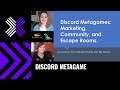 Discord Metagames: Marketing, Community & Escape Rooms