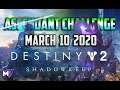 Ascendant Challenge March 10 2020 Solo Guide | Destiny 2 | Corrupted Eggs & Lore Season of Worthy!!!