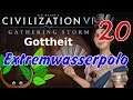 Let's Play Civilization VI: GS auf Gottheit als Viktoria 20 - Extremwasserpolo | Deutsch