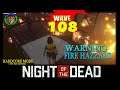 Night of the Dead: FIRE! (Wave 108)