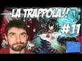 LA TRAPPOLA!! #11 GAMEPLAY ITA [BLOODSTAINED:RITUAL OF THE NIGHT]