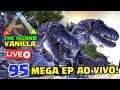 MEGA EP AO VIVO - ARK:SURVIVAL EVOLVED - THE ISLAND VANILLA - #95ft  @MedusaGeek