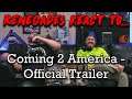 Renegades React to... Coming 2 America - Official Trailer