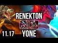 RENEKTON vs YONE (MID) | 5.6M mastery, 10/1/5, 1300+ games, Dominating | KR Grandmaster | v11.17