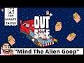 Out Of Space | PC | Early Access | Preview | Ten Minute Taster | Quick Look "Mind The Alien Goop"