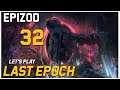 Let's Play Last Epoch - Epizod 32