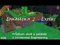 Enigmatica 2 Expert - 06 - Průzkum okolí a začátek s Immersive Engineering - 2/4