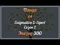 Панда vs. Enigmatica 2: Expert (Сезон 2) - Episode 300