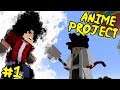 WHEN YOU MIX ALL THE ANIME MODS! || Minecraft Anime Project Episode 1