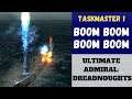 Ultimate Admiral: Dreadnoughts - [Taskmaster Season 1 #3] Boom Boom Boom Boom (Alpha 12)