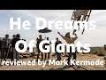 He Dreams of Giants reviewed by Mark Kermode