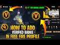 HOW TO ADD "V" BADGE IN FREE FIRE PROFILE SIGNATURE HOW TO ADD VERIFIED BADGE IN FREEFIRE BIO