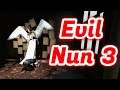 Evil Nun 3 Full Gameplay