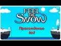 Feel The Snow #1 // Прохождение игр!! // Лучшие игры!!