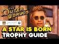 The Outer Worlds - A Star Is Born Trophy Guide