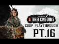 Total War: THREE KINGDOMS - COOP Campaign - Bandit Lords Pt.16