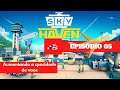 Aumentando a Capacidade de Voos #05 - Sky Haven - Gameplay PT BR