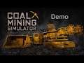 Coal Mining Simulator (Demo) - Симулятор добычи угля.