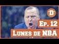LUNES DE NBA | Episodio 12