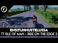 TT Isle of Man – Ride on the Edge 2 -ensikurkistus