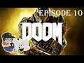 Let's Play DOOM [2016] - Ep10 This is ALOT of Combat! (Playthrough)