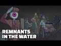 The last remaining survivors after nuclear fallout. - Remnants in the Water - Let's Play Gameplay