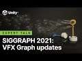 The Power for Artists to Create: Unity’s Visual Effect Graph | SIGGRAPH 2021