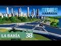 🌉 Cities Skylines SUNSET HARBOR DLC | ep 38 - LA BAHÍA - Gameplay |  ADIOS ROTONDA, ADIOS