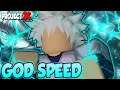 GOD SPEED IS OVERPOWERED! | ROBLOX | PROJECT X | GOD SPEED SHOWCASE