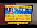 PS4 Slim 45 Games Tested on 1080P monitor (2021)