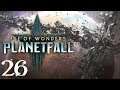 SB Plays Age of Wonders: Planetfall 26 - Capricious