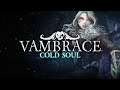 Vambrace Cold Soul │ Sweet Dreams │ Gameplay Lets Play Part 6