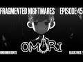 Fragmented Nightmares - OMORI - Episode 45 Finale (Hikikomori Route) [Let's Play]