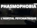 🔴 Phasmophobia L'ASILE + LE LYCEE! 😱😭 [live] 👻 #phasmophobia